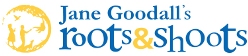 Jane Goodall's Roots and Shoots Award